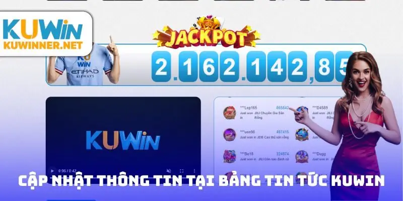 Người chơi có thể cập nhật thông tin tại bảng tin tức Kuwin