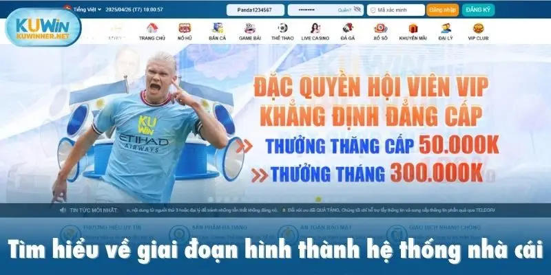 Tìm hiểu về giai đoạn hình thành hệ thống nhà cái