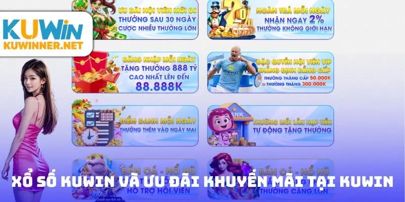 Xổ số Kuwin và các ưu đãi khuyến mãi tại nền tảng