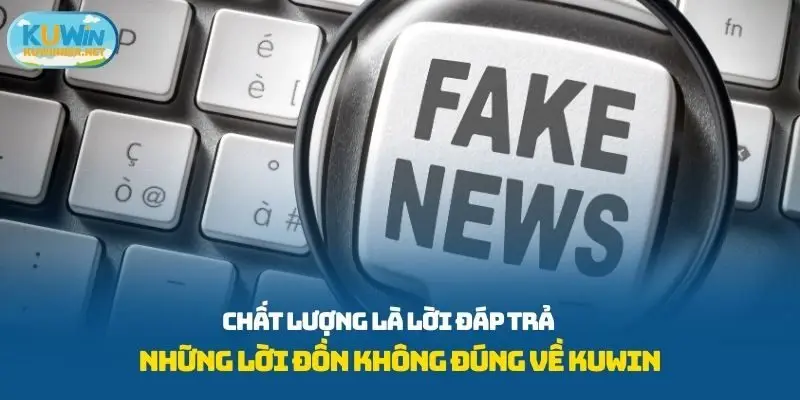 Những lời đồn không đúng về kuwin