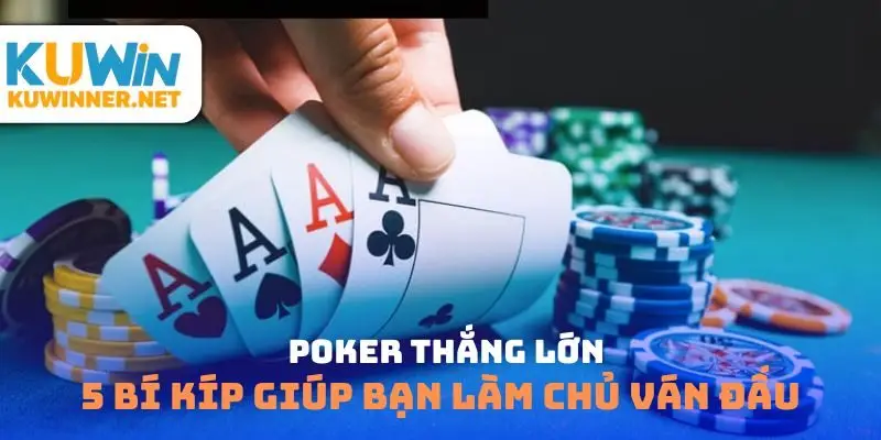 Poker thắng lớn